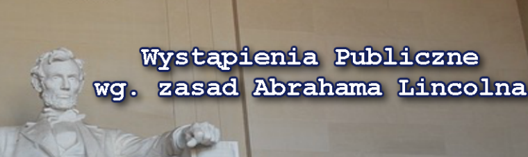 Wystpienia Publiczne wg zasad Abrahama Lincolna